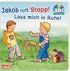 Jakob ruft Stopp! Lass mich in Ruhe!