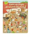 Komm, wir zeigen dir unseren Bauernhof (Constanze von Kitzings Wimmelgeschichten 3): Entdecken, Suchen, Kennenlernen | Großformatiges, wimmeliges ... rund um Kitakinder und Bauernhofgeschehen