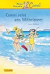 Meine Freundin Conni 05. Conni reist ans Mittelmeer