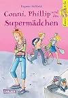 Conni & Co 7: Conni, Phillip und das Supermädchen