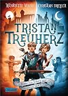 Tristan Treuherz - Ein Ritter, ein Schatz und ein Abenteuer mit Isolde