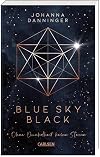 Blue Sky Black. Ohne Dunkelheit keine Sterne
