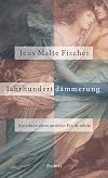 Jahrhundertdämmerung: Ansichten eines anderen Fin de siecle.