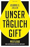 Unser täglich Gift