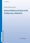 Gemeindehaushaltsrecht Schleswig-Holstein : Vorschriftensammlung mit ErlΓ₯uterungen und einem Lehrteil