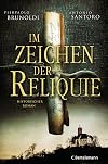 Im Zeichen der Reliquie: Historischer Roman (German Edition)