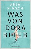 Was von Dora blieb: Roman
