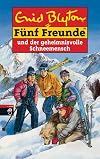 Fünf Freunde und der geheimnisvolle Schneemensch (Einzelbände, Band 41)