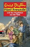 Fünf Freunde 49. Fünf Freunde und das Ungeheuer aus der Tiefe