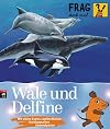 Frag doch mal die... Maus! Wale und Delfine