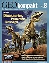 Die Urzeit. Dinosaurier, Panzertiere, Terrorvögel [GEO Kompakt 8/2006]