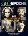 GEO Epoche 27/2007: Die Weimarer Republik: Das Magazin für Geschichte. Drama und Magie der ersten deutschen Demokratie