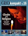 GEO Kompakt 16/2008: Glaube und Religion: Götter, Rituale, Spiritualität: Die Faszination des Übersinnlichen