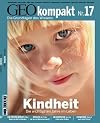 GEO Kompakt 17/08: Kindheit - Die wichtigsten Jahre im Leben