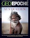 GEO Epoche 36/2009: Australien: Von Aborigines und Traumpfaden, von Sträflingen und Kolonisten: Die Geschichte des Fünften Kontinents