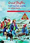 Fünf Freunde und Du im alten Turm. ( Ab 10 J.).