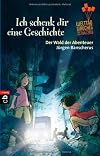Ich schenk dir eine Geschichte 2013 - Der Wald der Abenteuer