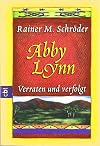 Abby Lynn 03. Verraten und verfolgt