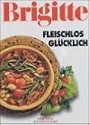 Fleischlos glücklich (Neue Rezepte).