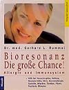 Bioresonanz, die gro&szlig;e Chance