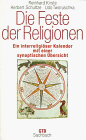 Die Feste der Religionen ein interreligiöser Kalender mit einer synoptischen Übersicht