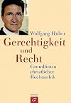 Gerechtigkeit und Recht: Grundlinien christlicher Rechtsethik