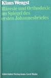 Haresie und Orthodoxie im Spiegel des ersten Johannesbriefes