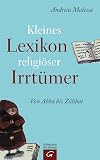 Kleines Lexikon religiรถser Irrtรผmer