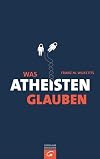 Was Atheisten glauben
