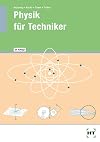 Physik für Techniker : Ausgabe B, auf der Grundlage des Internationalen Einheitensystems (SI)