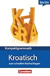 Lextra - Kroatisch - Kompaktgrammatik: A1-B1 - Kroatische Grammatik: Lernerhandbuch