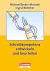 Schreibkompetenz entwickeln und beurteilen, Praxishandbuch für die Sekundarstufe I und II