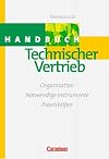 Handbücher Unternehmenspraxis: Handbuch Technischer Vertrieb: Organisation - Notwendige Instrumente - Praxishilfen. Buch