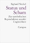 Status und Scham. Zur symbolischen Reproduktion sozialer Ungleichheit.