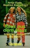 Raus aus dem Haus: Mädchen erobern die Stadt