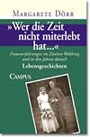 »Wer die Zeit nicht miterlebt hat...«: Frauenerfahrungen im Zweiten Weltkrieg und in den Jahren danach. Bd.1 Lebensgeschichten. Bd.2 Kriegsalltag. ... zum Nationalsozialismus und zum Krieg
