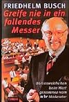 Greife nie in ein fallendes Messer: B&ouml;rsenweisheiten beim Wort genommen vom n-tv-Moderator