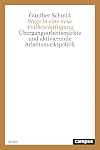 Wege in eine neue Vollbeschäftigung: Übergangsarbeitsmärkte und aktivierende Arbeitsmarktpolitik