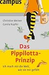 Das Pippilotta-Prinzip. Ich mach mir die Welt, wie sie mir gefällt