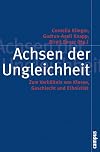 Achsen der Ungleichheit : zum Verhältnis von Klasse, Geschlecht und Ethnizität