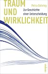 Traum und Wirklichkeit: Zur Geschichte einer Unterscheidung