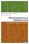 Postmigrantische Perspektiven: Ordnungssysteme, Repr&auml;sentationen, Kritik