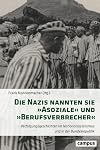 Die Nazis nannten sie 'Asoziale' und 'Berufsverbrecher'