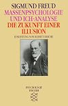 Massenpsychologie und Ich-Analyse / Die Zukunft einer Illusion