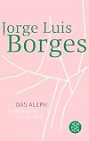 Das Aleph: Erz&auml;hlungen 1944 - 1952