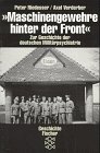 Maschinengewehre hinter der Front: Zur Geschichte der deutschen Militarpsychiatrie (Geschichte Fischer) (German Edition)