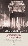 Jubelschreie, Trauergesänge : deutsche Befindlichkeiten