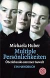 Multiple Persönlichkeiten. Überlebende extremer Gewalt.