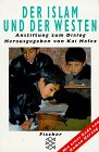 Der Islam und der Westen - Anstiftung zum Dialog - mit einer Rede von Roman Herzog und Nachwort von Udo Steinbach