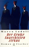 Der grosse Anarchistenzirkus: Roman